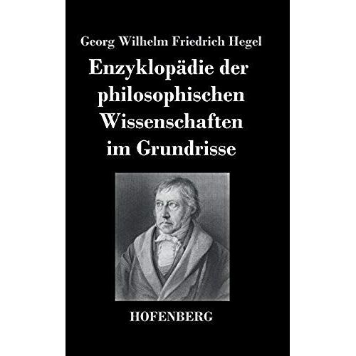 Enzyklopädie Der Philosophischen Wissenschaften Im Grundrisse