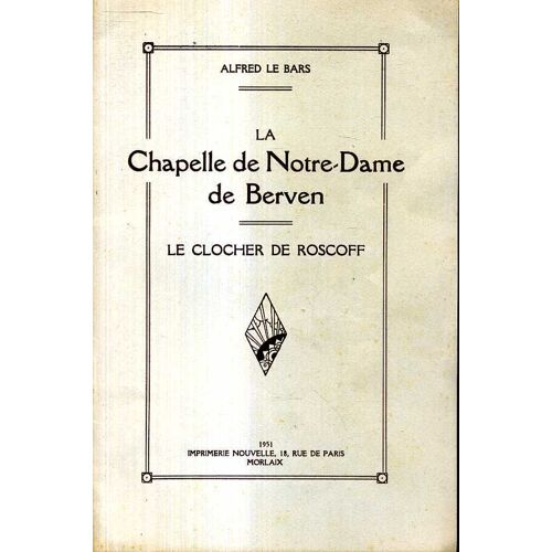 La Chapelle De Notre Dame De Berven Le Clocher De Roscoff
