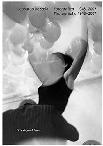 Leonardo Bezzola. Fotografien 1948-2007