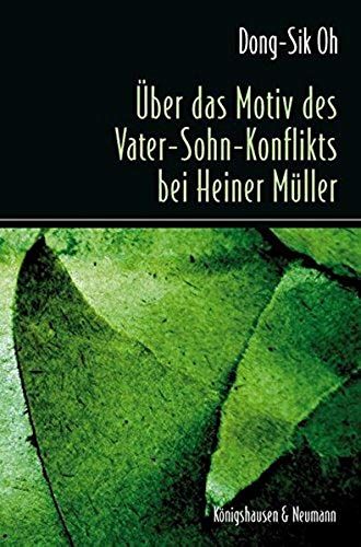 Über Das Motiv Des Vater-Sohn-Konflikts Bei Heiner Müller