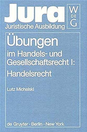 Übungen Im Handels- Und Gesellschaftsrecht