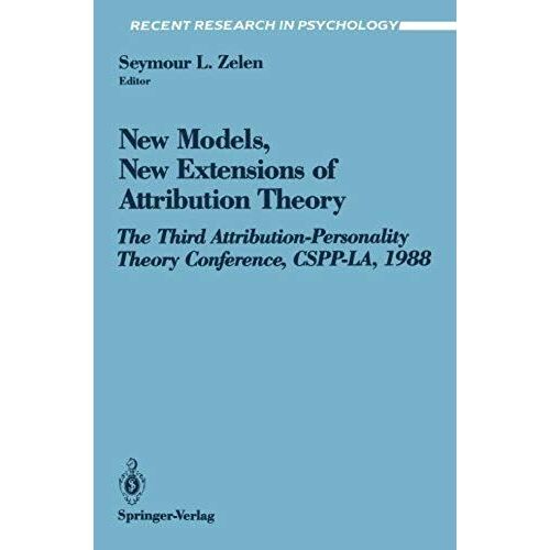 New Models, New Extensions Of Attribution Theory