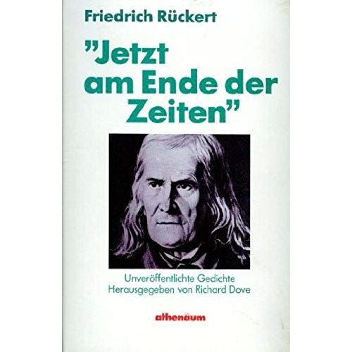 Jetzt Am Ende Der Zeiten: Unveroffentlichte Gedichte (German Edition)