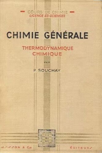 Chimie Générale - Thermodynamique Chimique Souchay Manuel Masson & Cie De Référence !