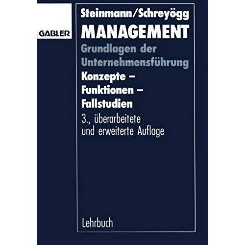 Management: Grundlagen Der Unternehmensführung Konzepte - Funktionen - Fallstudien