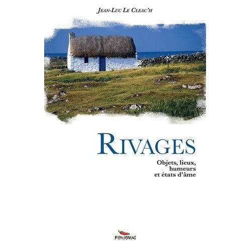 Rivages - Objets, Lieux, Humeurs Et États D'âme