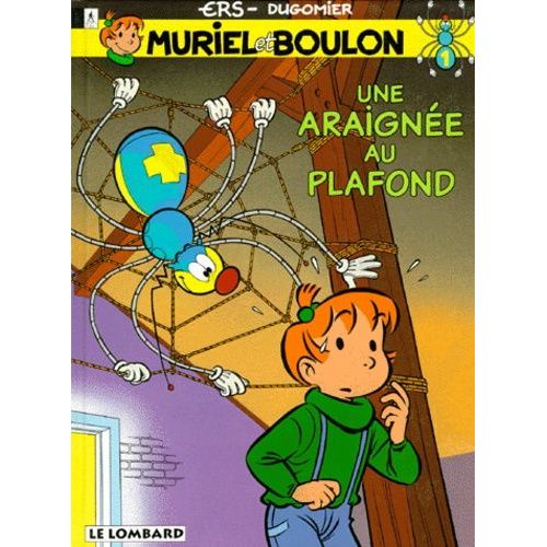 Muriel Et Boulon Numero 1 : Une Araignee Au Plafond