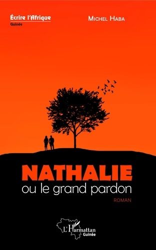 Nathalie Ou Le Grand Pardon - Roman