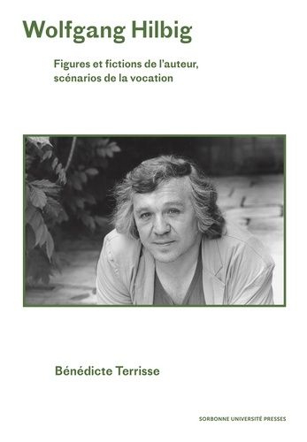 Wolfgang Hilbig - Figures Et Fictions De L'auteur, Scénarios De La Vocation