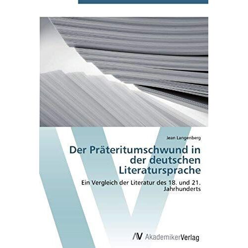 Der Präteritumschwund In Der Deutschen Literatursprache