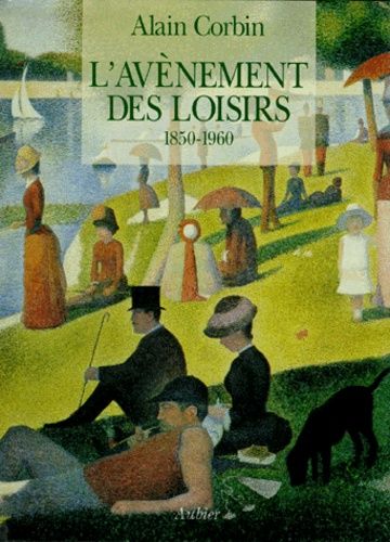 L'avènement Des Loisirs - 1850-1960