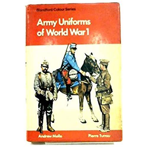 Army Uniforms Of World War I: European And United States Armies And Aviation Services