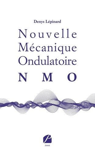 Nouvelle Mécanique Ondulatoire (Nmo)