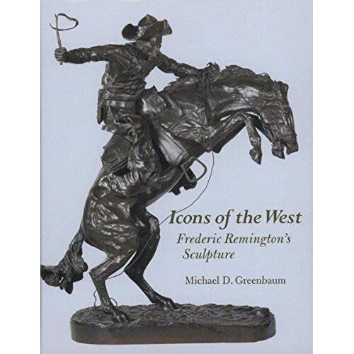 Icons Of The West: Frederic Remington's Sculpture
