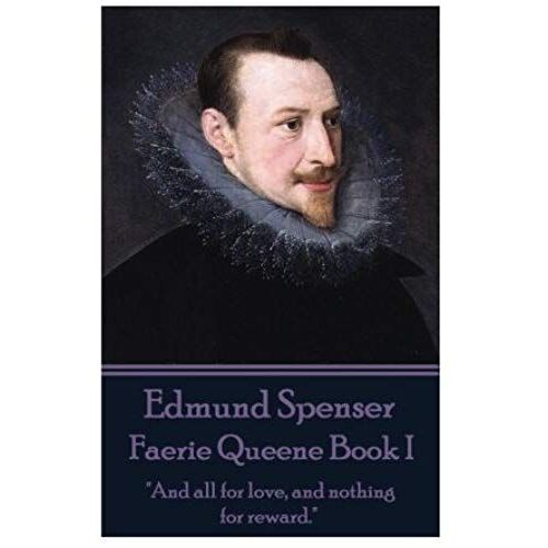 Edmund Spenser - Faerie Queene Book I