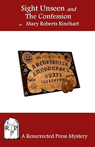 Sight Unseen & The Confession