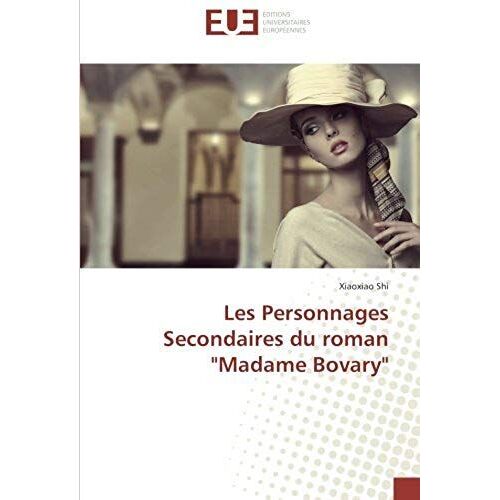 Les Personnages Secondaires Du Roman "Madame Bovary