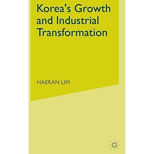 Korea's Growth And Industrial Transformation