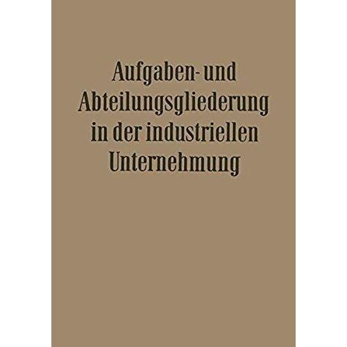 Aufgaben- Und Abteilungsgliederung In Der Industriellen Unternehmung