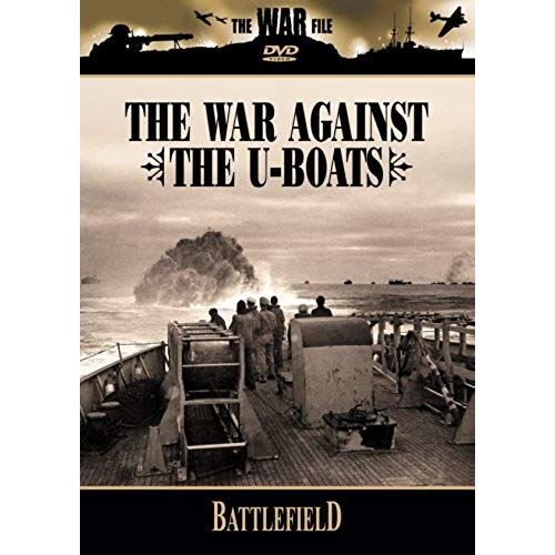 Battlefield: The War Against The U-Boats