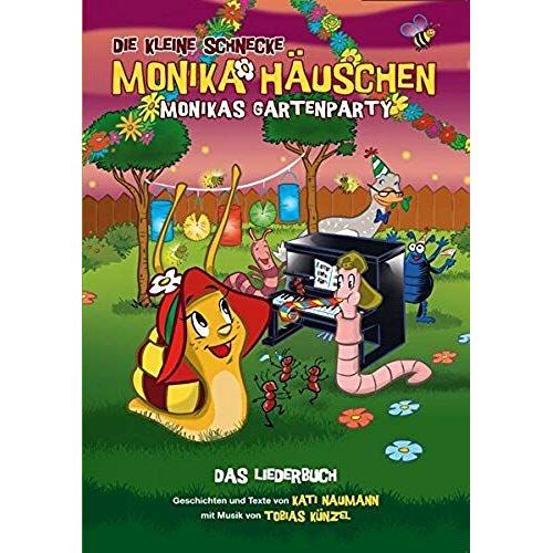 Die Kleine Schnecke Monika Häuschen: Monikas Gartenparty - Das Liederbuch