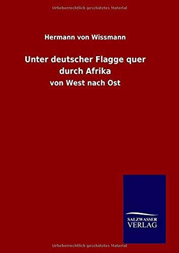 Unter Deutscher Flagge Quer Durch Afrika