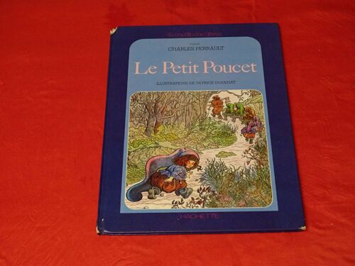 Le Petit Poucet - D'après Charles Perrault - Hachette 1979 .