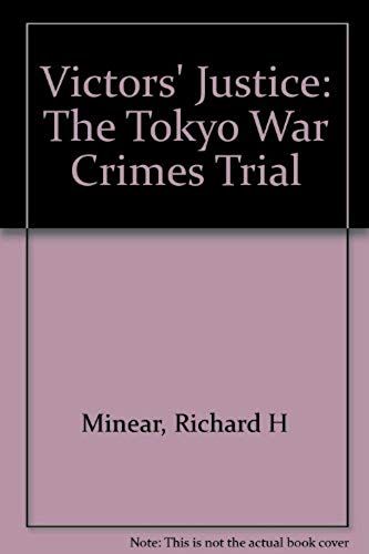 Victors' Justice: The Tokyo War Crimes Trial