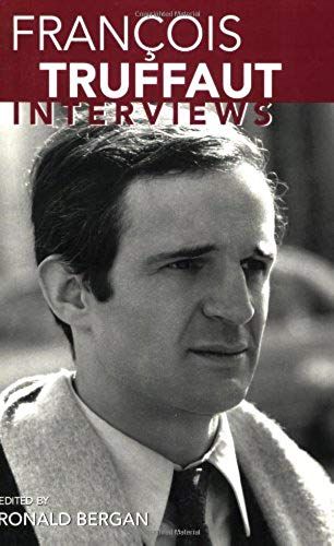 Francois Truffaut: Interviews