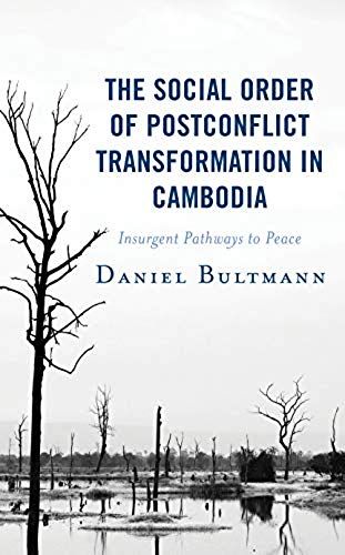 Social Order Of Postconflict Transformation In Cambodia