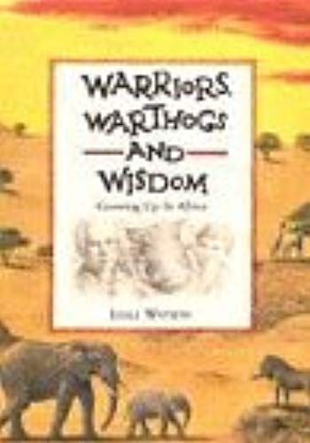 Warriors, Warthogs And Wisdom