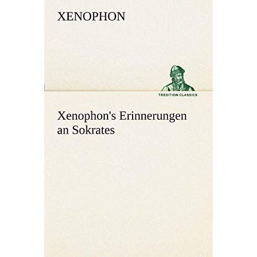 Xenophon's Erinnerungen An Sokrates