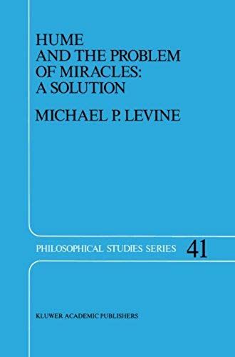 Hume And The Problem Of Miracles: A Solution