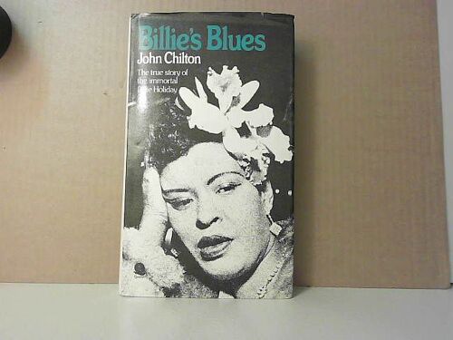 Billie's Blues: Biography Of Billie Holiday