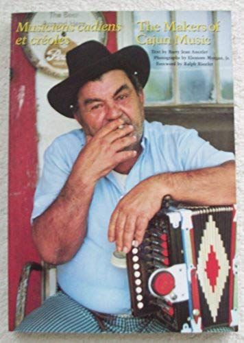 Makers Of Cajun Music: Musiciens Cadiens Et Creoles