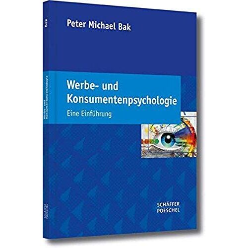 Bak, P: Werbe- Und Konsumentenpsychologie