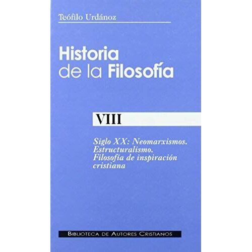 Siglo Xx : Neomarxismos, Estructuralismo, Filosofía De Inspiración Cristiana