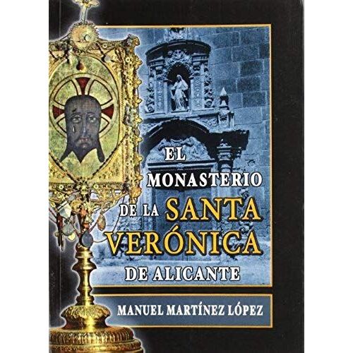Martínez López, M: Monasterio De La Santa Verónica De Alican