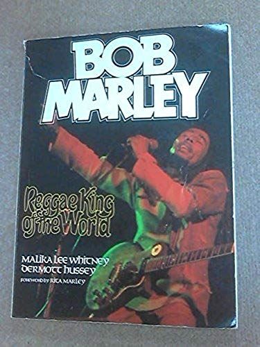 Bob Marley: Reggae King Of The World