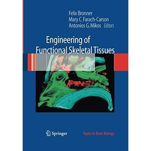 Engineering Of Functional Skeletal Tissues