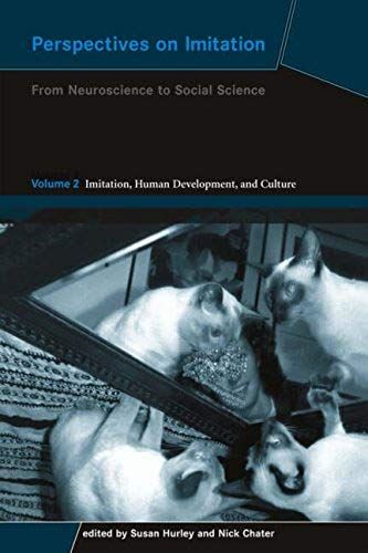 Perspectives On Imitation: From Neuroscience To Social Science - Volume 2: Imitation, Human Development, And Culture