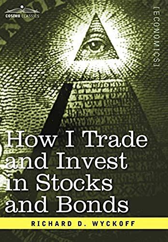 How I Trade And Invest In Stocks And Bonds