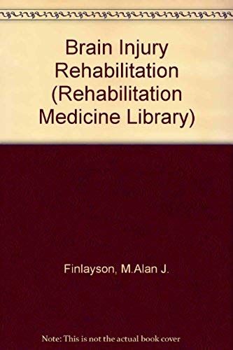Brain Injury Rehabilitation: Clinical Considerations (Rehabilitation Medicine Library)