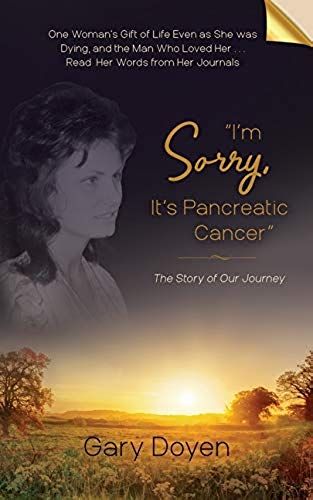 I'm Sorry, It's Pancreatic Cancer