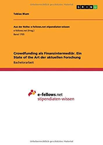 Crowdfunding Als Finanzintermediär. Ein State Of The Art Der Aktuellen Forschung