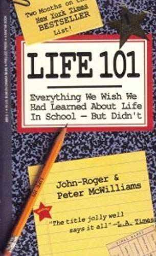 Life 101: Everything We Wish We Had Learned About Life In School - But Didn't