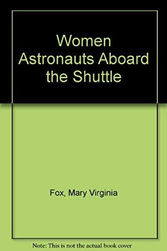 Women Astronauts Aboard The Shuttle