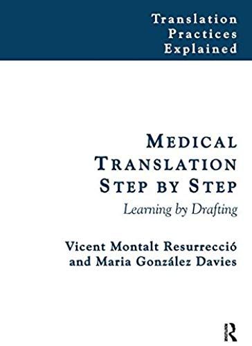 Medical Translation Step By Step: Learning By Drafting (Translation Practices Explained)