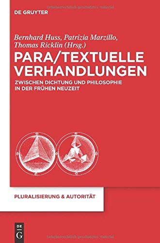 Para/Textuelle Verhandlungen Zwischen Dichtung Und Philosophie In Der Frühen Neuzeit