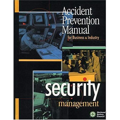 Accident Prevention Manual For Business & Industry: Security Management (Occupational Safety And Health Series)